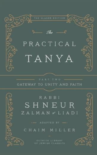 The Practical Tanya – Part Two – Gateway To Unity And Faith