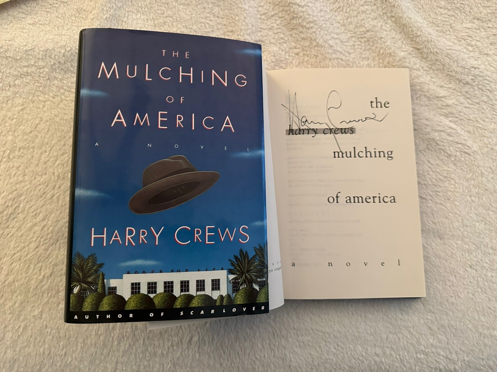 Signed 1st/1st THE MULCHING OF AMERICA by Harry Crews 1995 hardcover