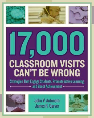 17,000 Classroom Visits Can t Be Wrong: Strategies That Engage Students, – GOOD