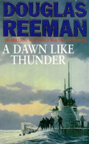 A Dawn Like Thunder – Paperback By Reeman, Douglas – GOOD