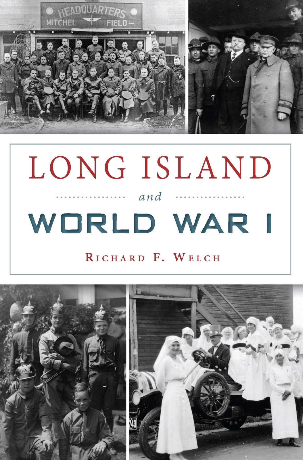 NEW The History Press Long Island and World War I, NY 9781467138888 Military Tra