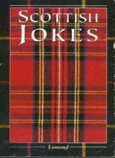 Scottish Jokes By unknown