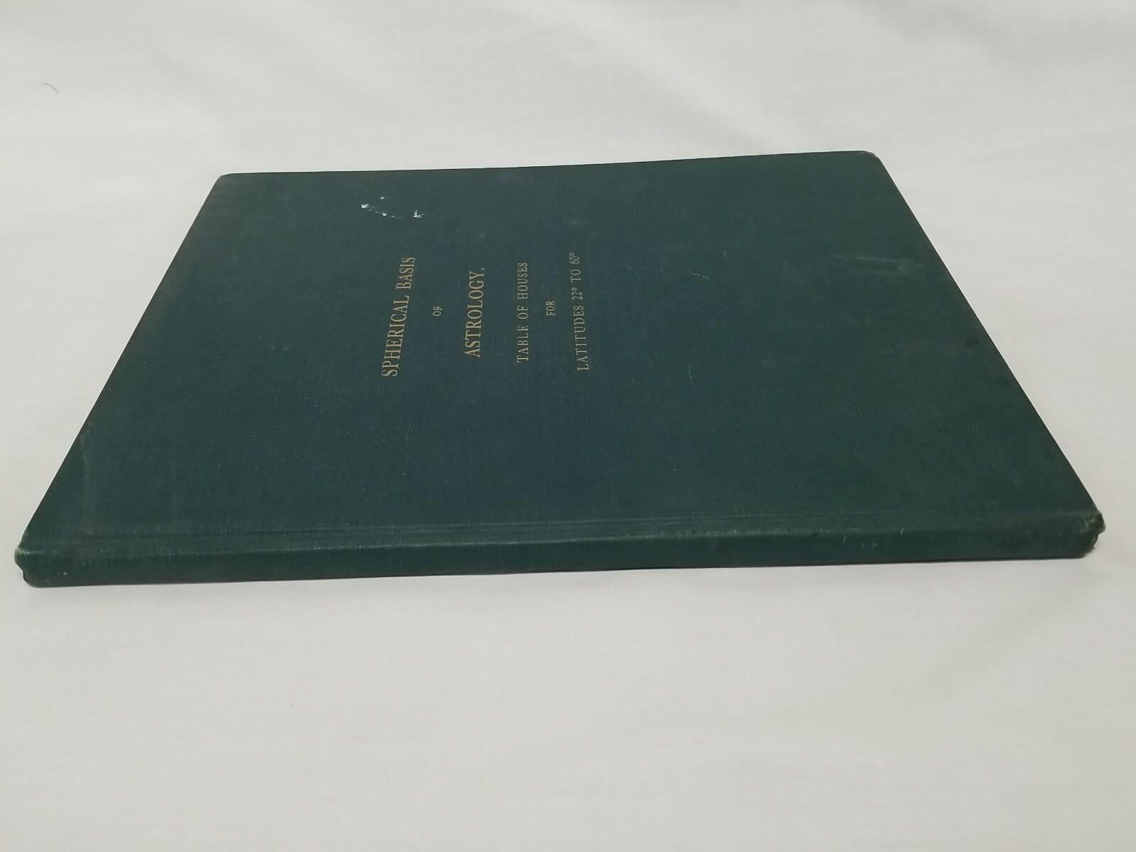 Rosicrucian SPHERICAL BASIS OF ASTROLOGY Table Houses Latitudes 22-60 • 1911