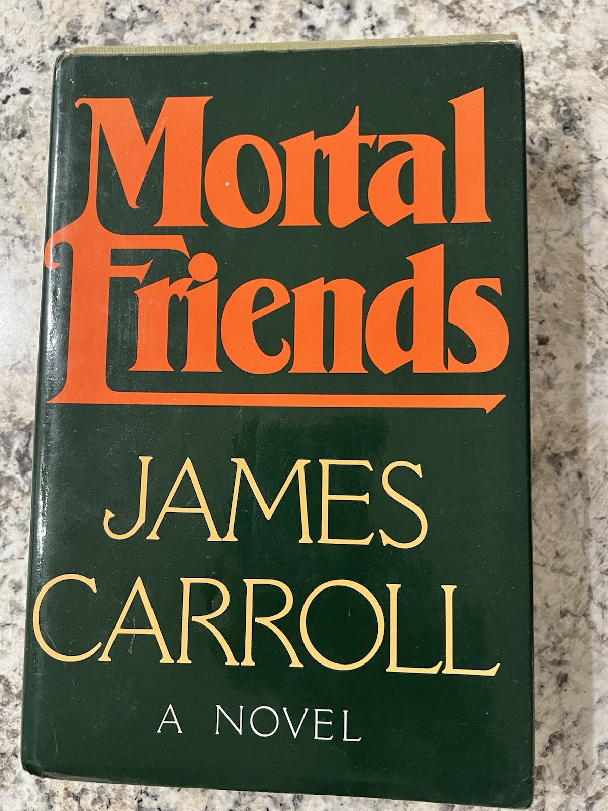 Mortal Friends By James Carroll 1st Edition First Printing 1978 HCDJ