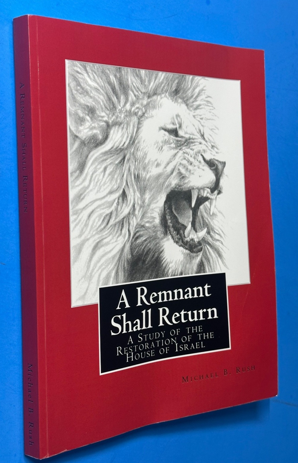 A Remnant Shall Return Study Restoration House of Israel Rush Mormon 2020 PB