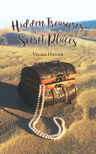Hidden Treasures in Secret Places