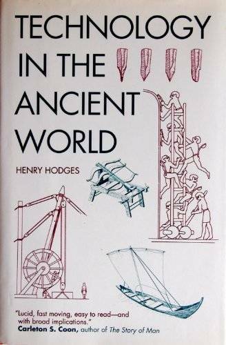 Technology in the Ancient World – Hardcover By Henry Hodges – GOOD