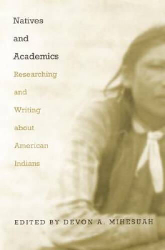 Natives and Academics: Researching and Writing about Amer – VERY GOOD