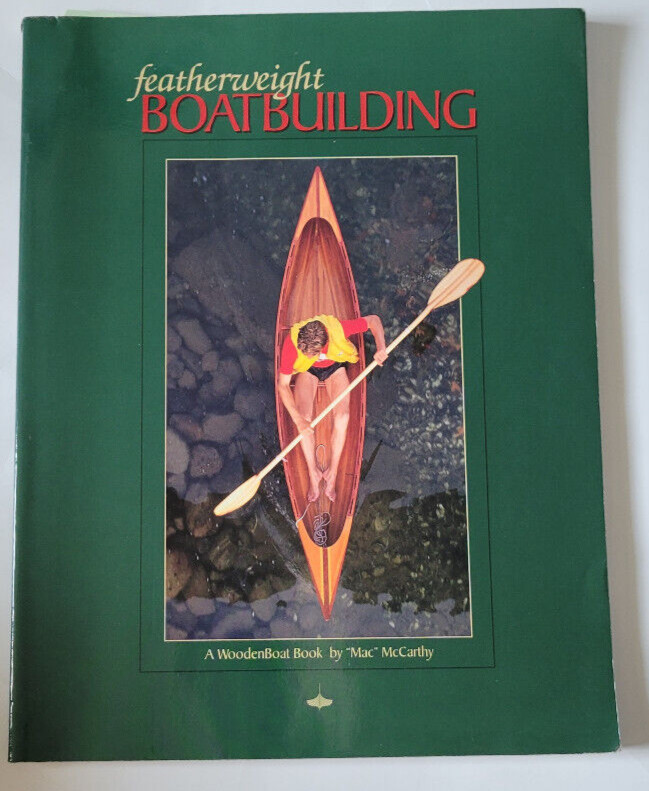 Featherweight Boat Building Wooden Boat Book McCarthy, Henry “Mac” Canoe Boats