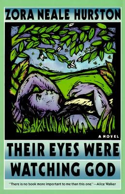 Their Eyes Were Watching God: A Novel by Zora Neale Hurston