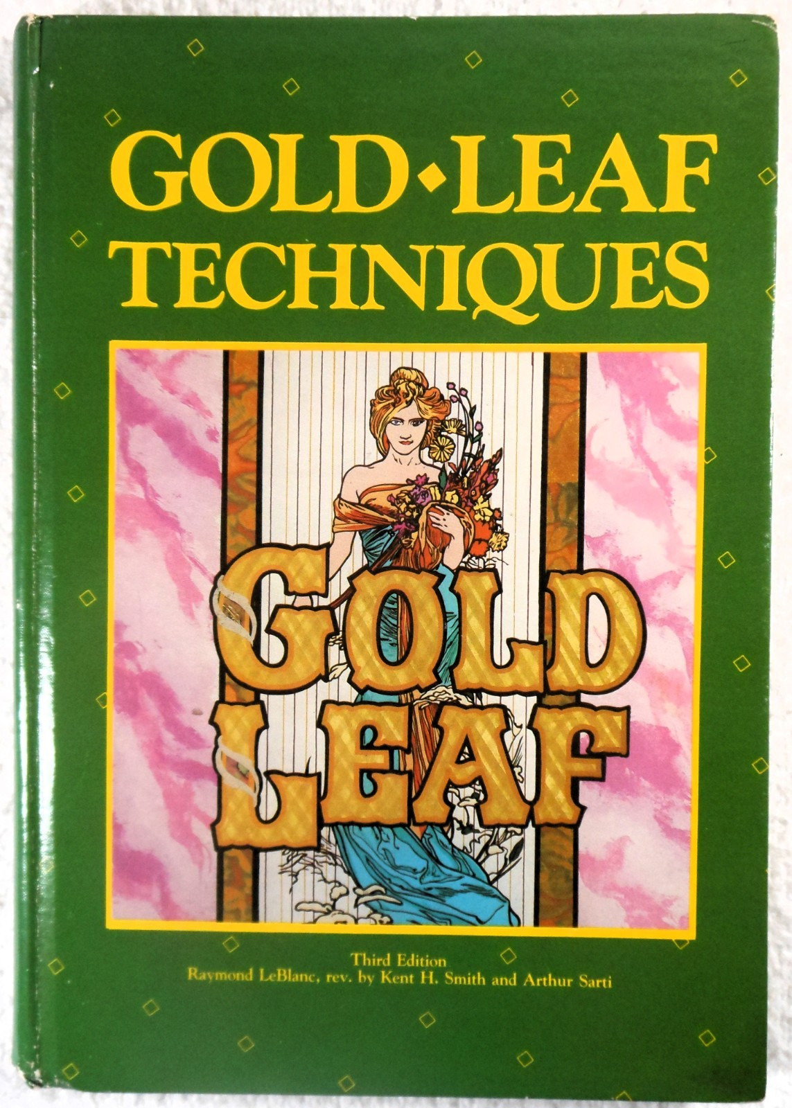 GOLD LEAF TECHNIQUES, 3rd Ed. – Raymond LeBlanc (1986 Hardcover)
