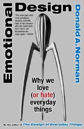 Emotional Design: Why We Love (or Hate) Everyday Things – Paperback – GOOD