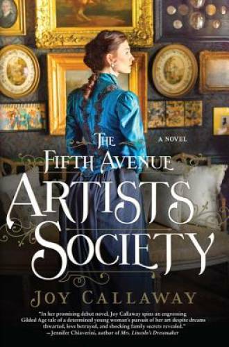 The Fifth Avenue Artists Society: A Novel – Paperback By Callaway, Joy – GOOD