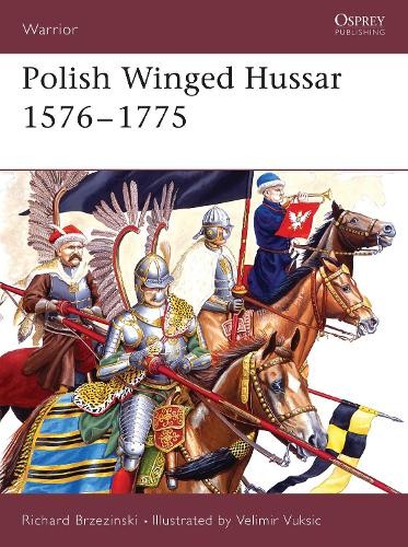 Richard Brzezinski Polish Winged Hussar 1576–1775 (Paperback) Warrior