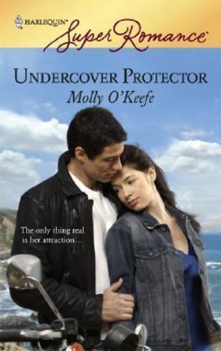 Undercover Protector by Molly O’Keefe (2007, PBK)