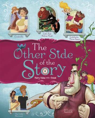 The Other Side of the Story: Fairy Tales with a Twist – Hardcover – GOOD