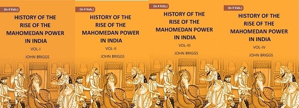 History Of The Rise Of The Mahomedan Power In India: Till The V 4 V S. Set Hb