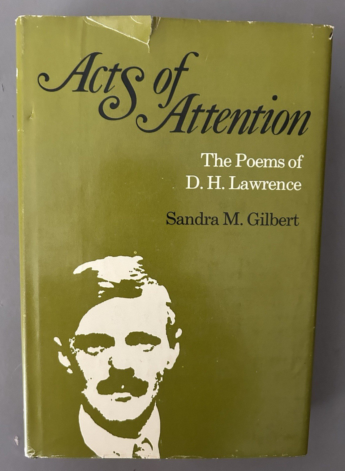 #802 Acts of Attention The Poems of D.H. Lawrence by Sandra M Gilbert