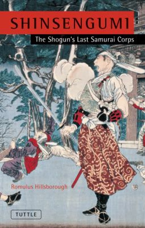 Shinsengumi : The Shogun’s Last Samurai Corps Paperback Romulus H