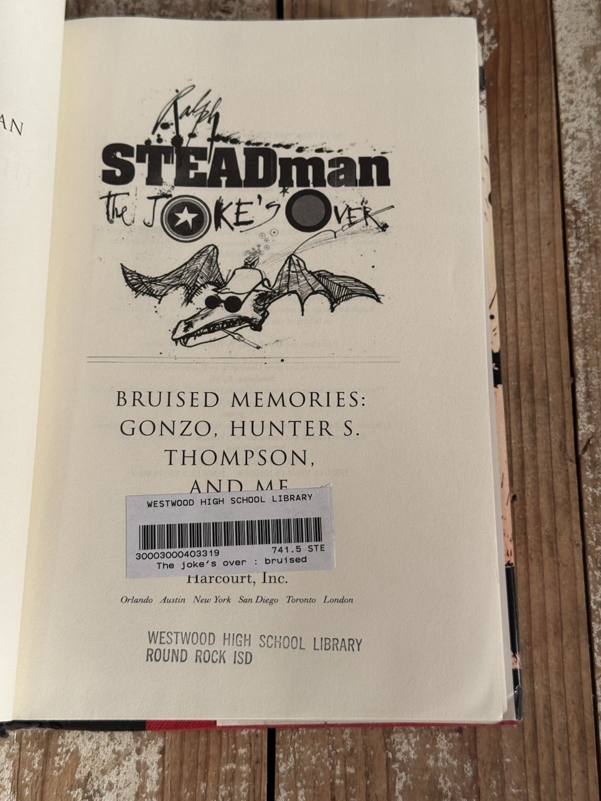 The Joke’s Over – Ralph Steadman on Hunter S. Thompson – 1st Edition, Hardcover
