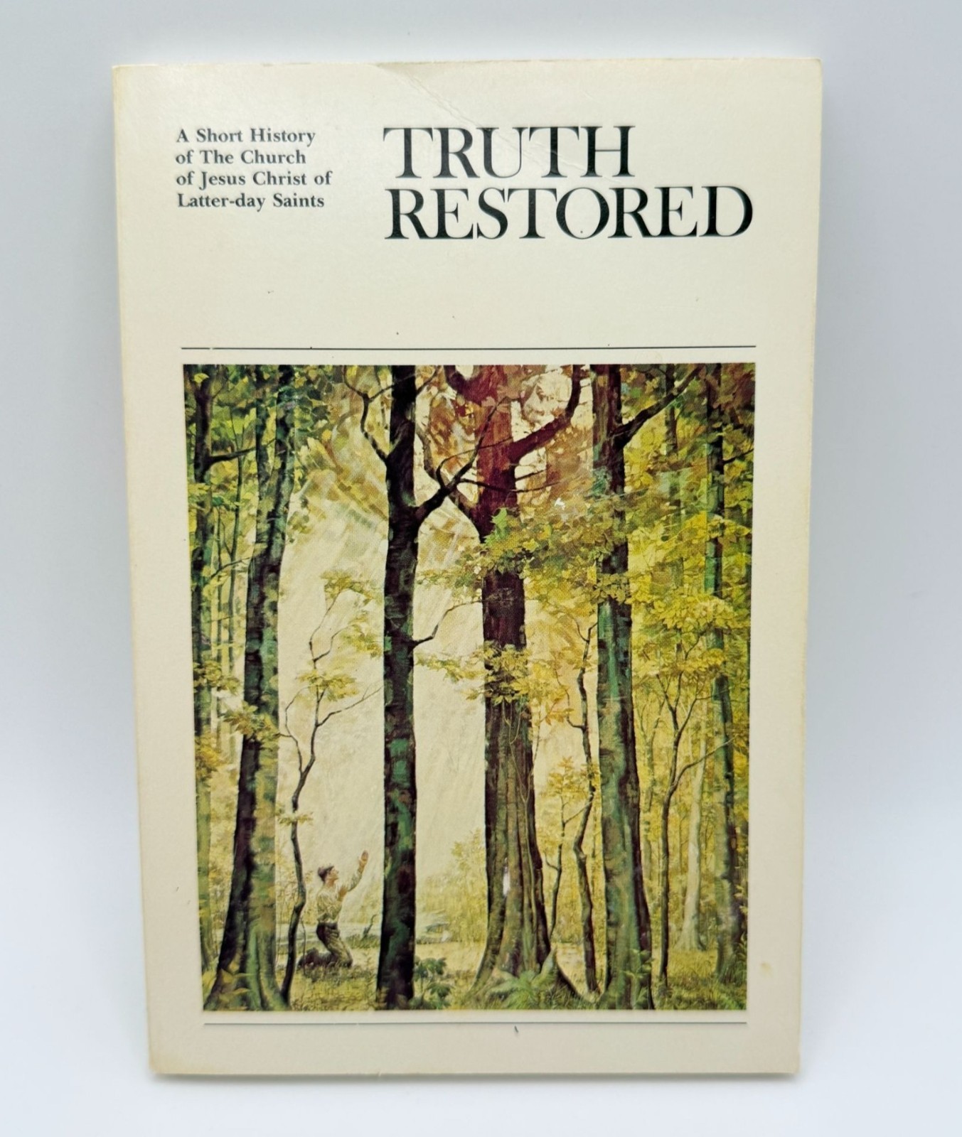 Truth Restored Short History Church of Latter Day Saint LDS Gordon Hinckley Book