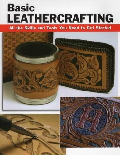 Basic Leathercrafting: All the Skills and Tools You Need to Get Started – GOOD