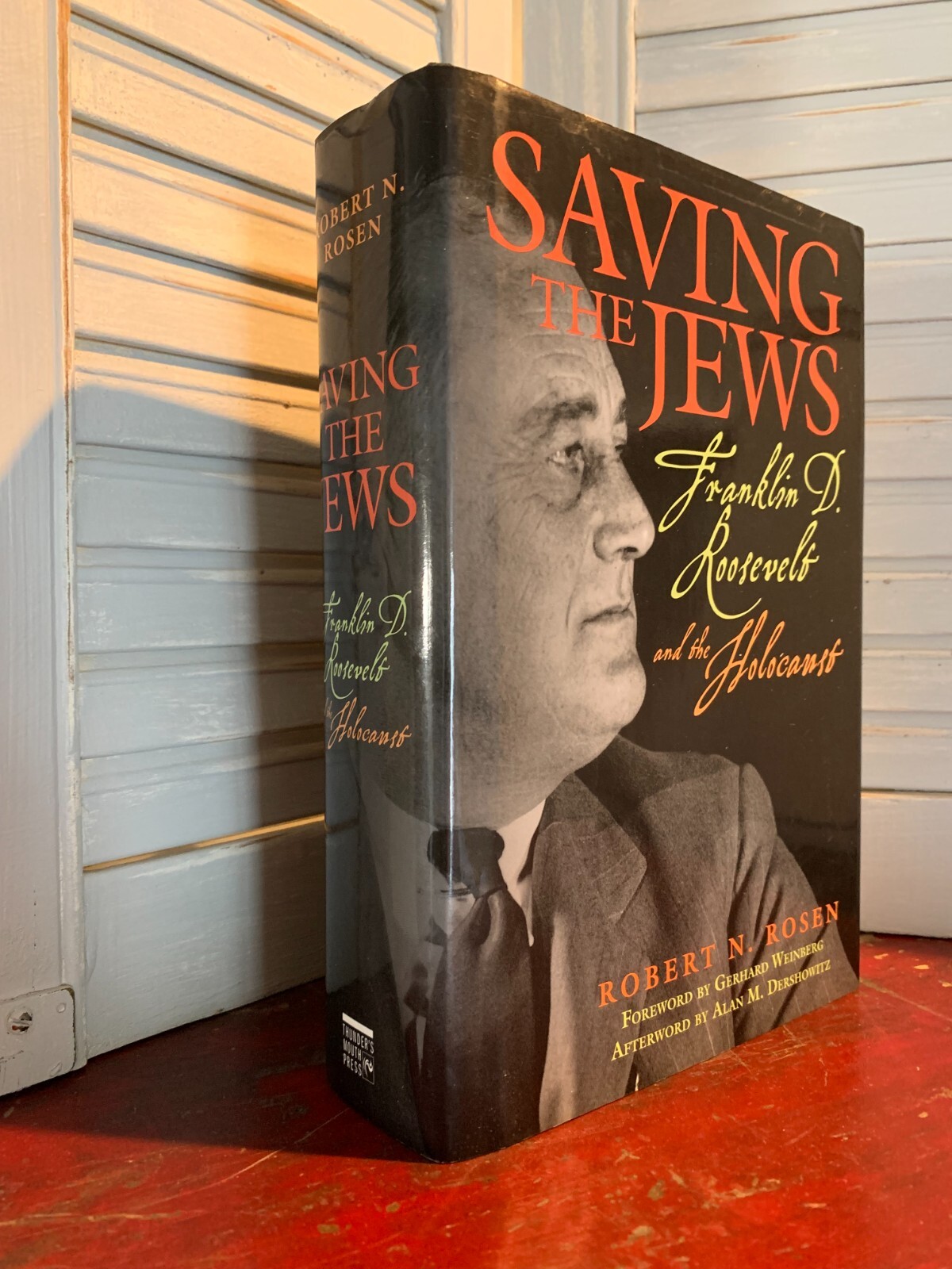 SIGNED – SAVING THE JEWS (Franklin D. Roosevelt and the Holocaust)