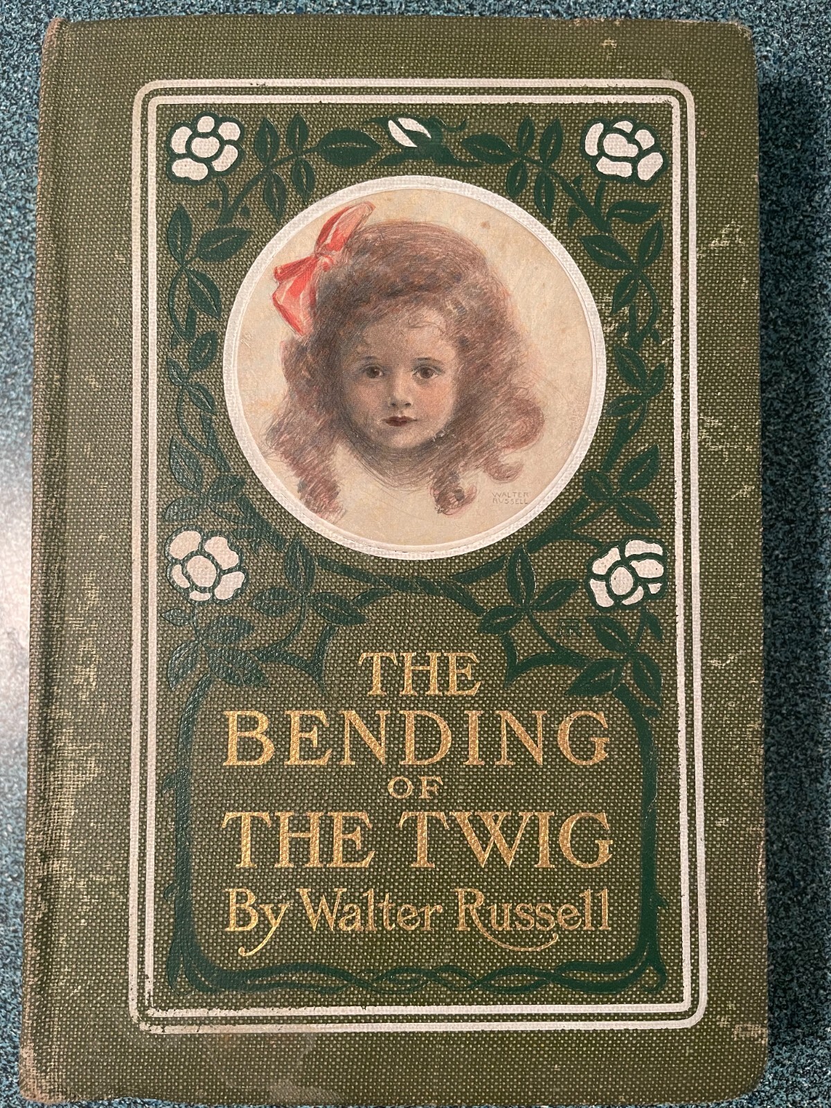 The Bending Of The Twig by Walter Russell (1903, HC)