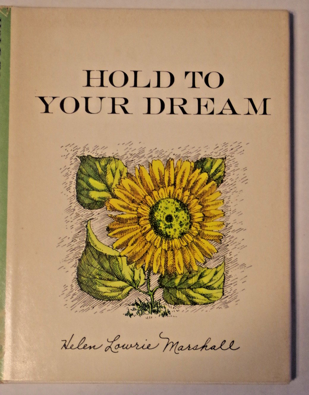 Hold to Your Dream Signed by the Author copyright 1965, Very Good, Free Shipping