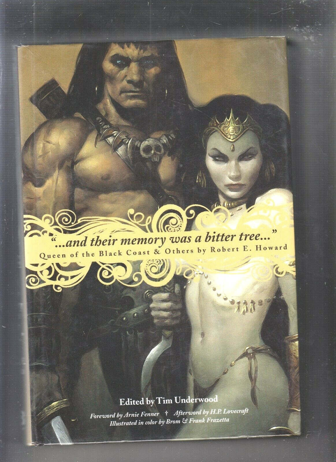 AND THEIR MEMORY WAS A BITTER TREE… by Robert E. Howard (2008 Hardcover) (R)