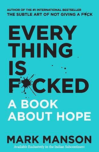 Everything Is FCked: A Book About Hope – Paperback By Mark Manson – ACCEPTABLE