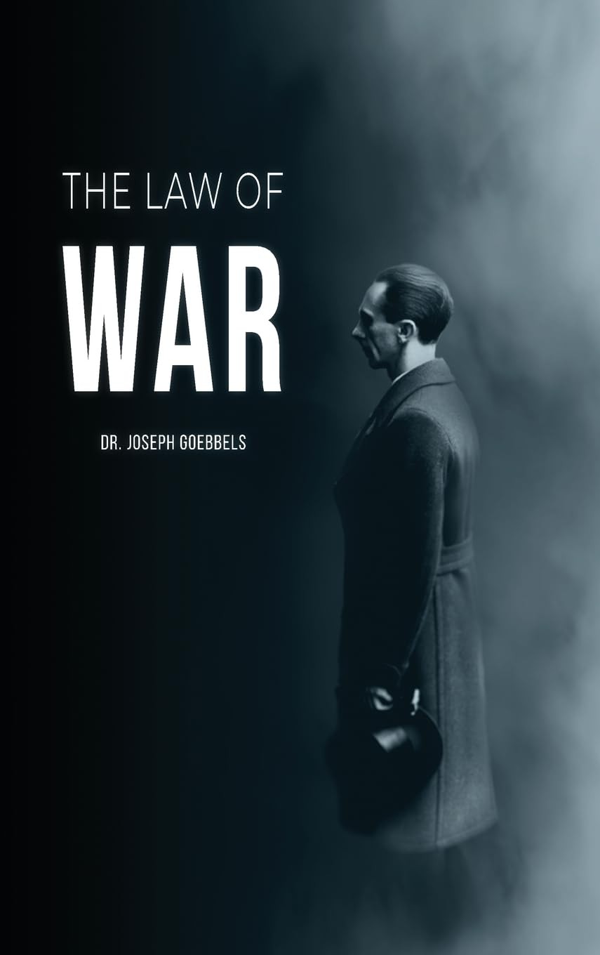 Joseph Goebbels Law of War (Hardback)