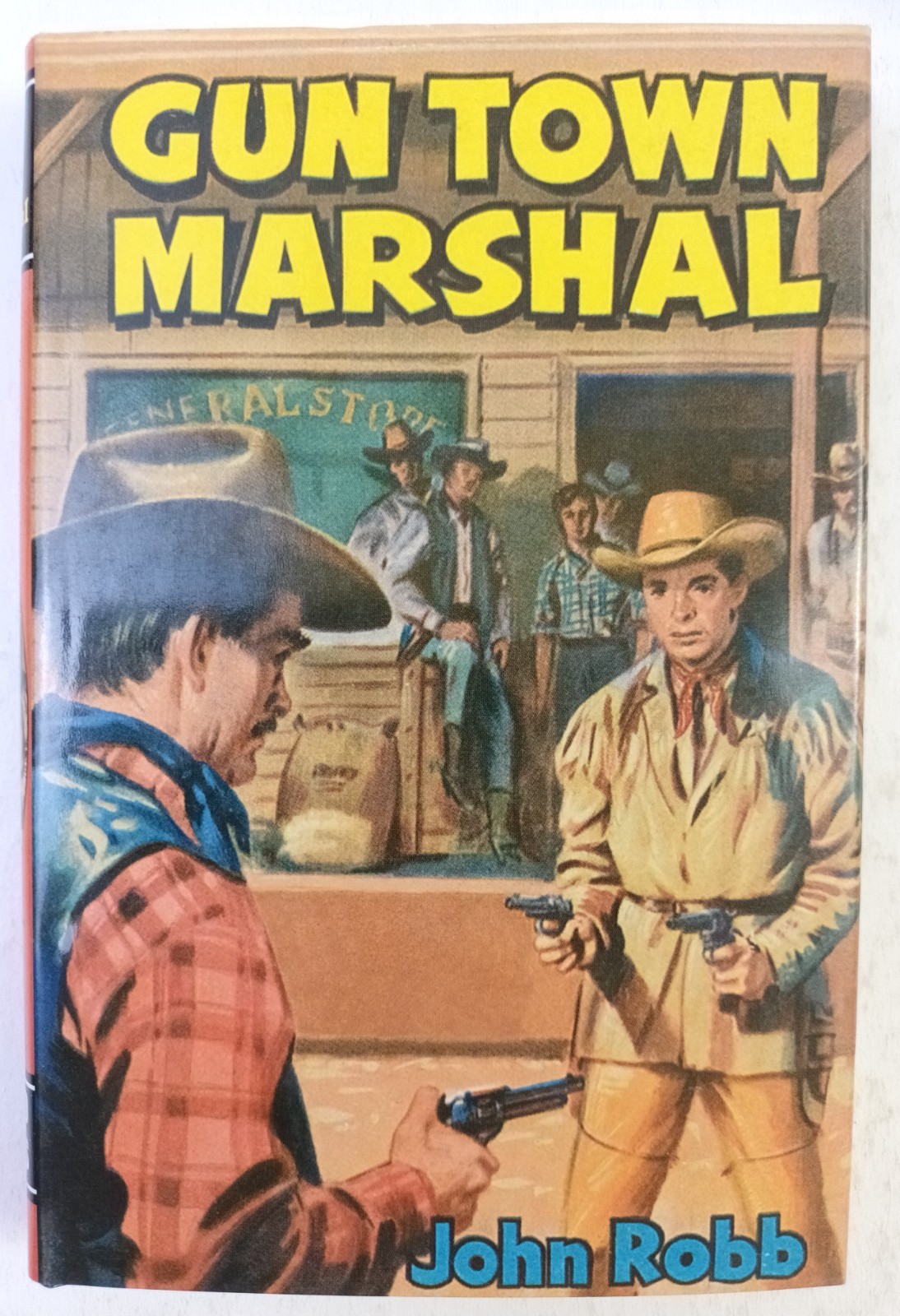 GUN TOWN MARSHAL. JOHN ROBB. HC/DJ RETRO PRESS 2008. LIKE NEW