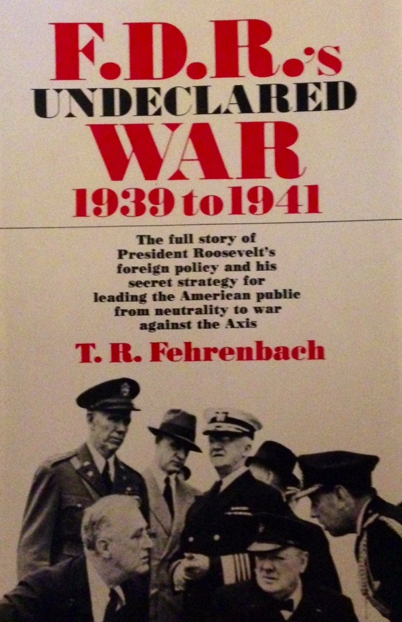 F. D. R.’s undeclared war, 1939-1941,