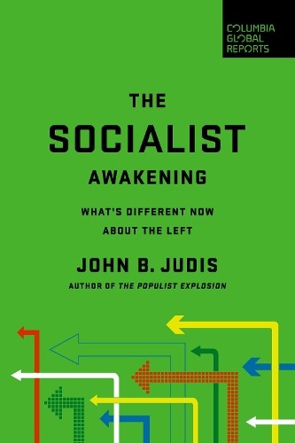 John B. Judis The Socialist Awakening (Paperback)