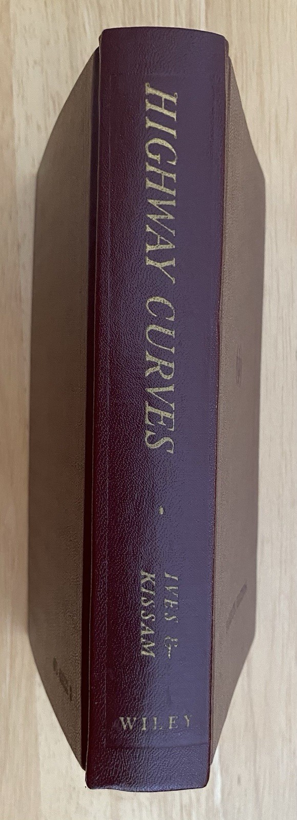 Highway Curves by Howard Chapin Ives & Philip Kissam (HC, 1956) Fourth Edition