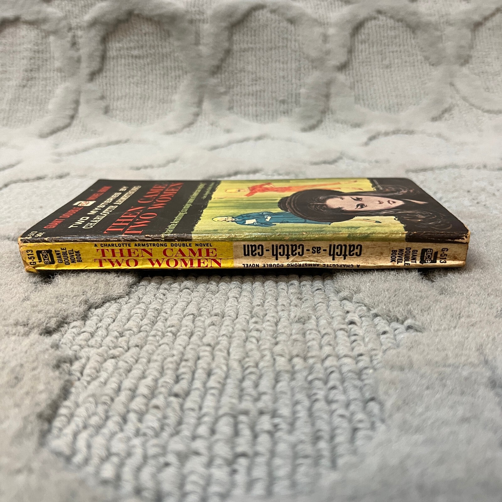 Catch as Catch Can and Then Came Two Women Paperback Book G513 Ace Double 1962