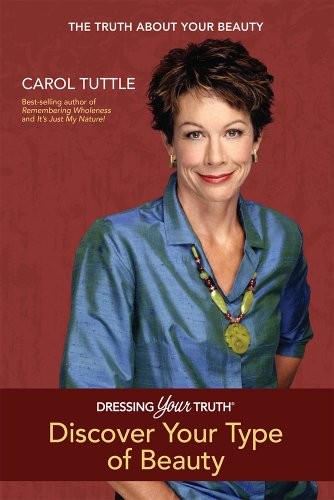 Dressing Your Truth: Discover Your Type of Beauty by Tuttle, Carol Book The Fast