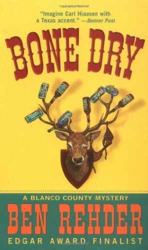 Bone Dry: A Blanco County, Texas, – Paperback, by Rehder Ben – Acceptable n