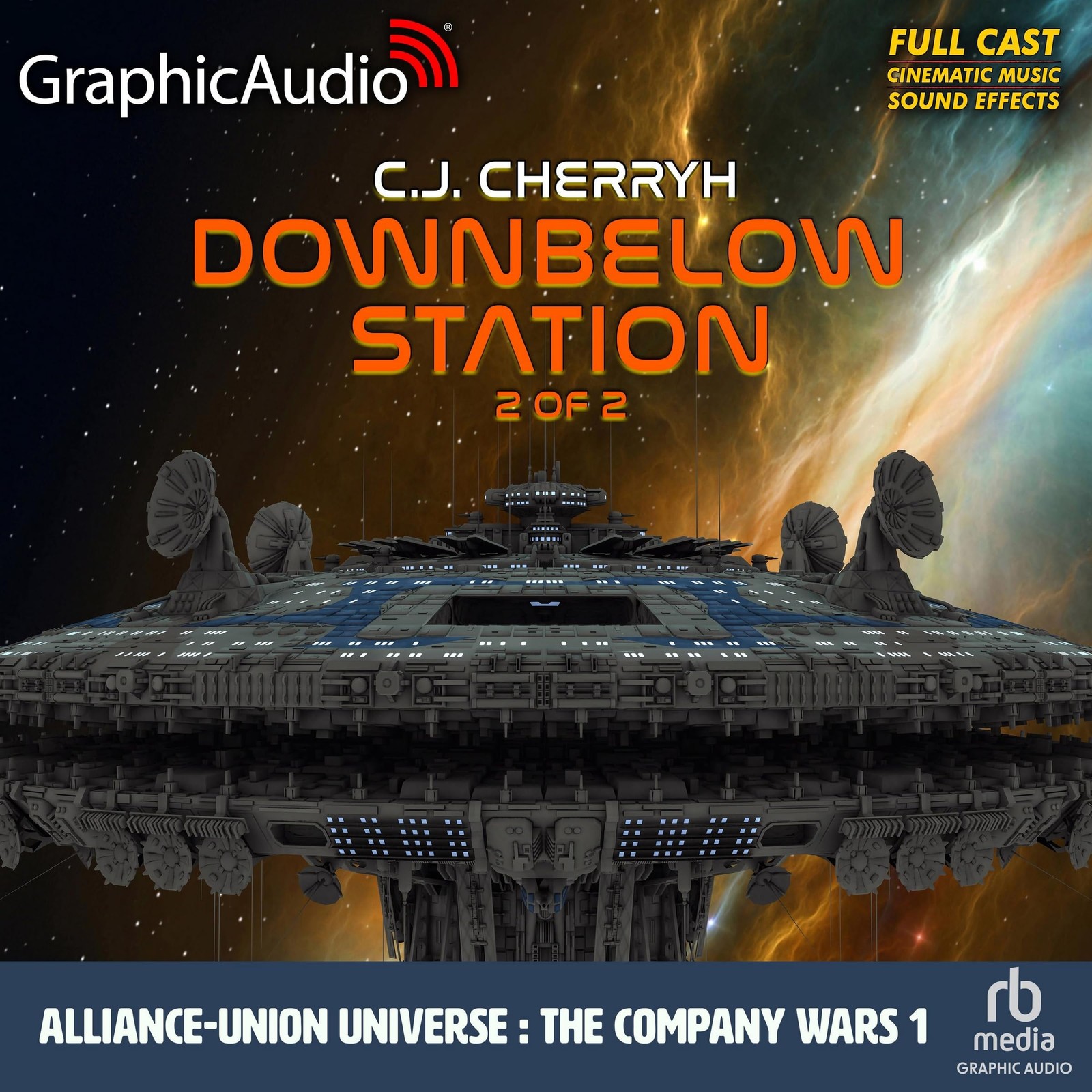 Downbelow Station (2 of 2) [Dramatized Adaptation]: Alliance-Union Universe …
