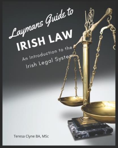 Layman’s Guide To Irish Law: An Introduction To The Irish Legal System