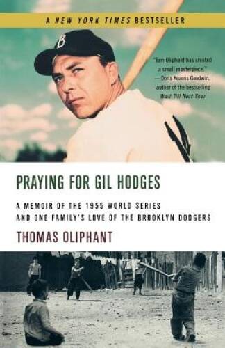 Praying for Gil Hodges: A Memoir of the 1955 World Series and One Fa – VERY GOOD