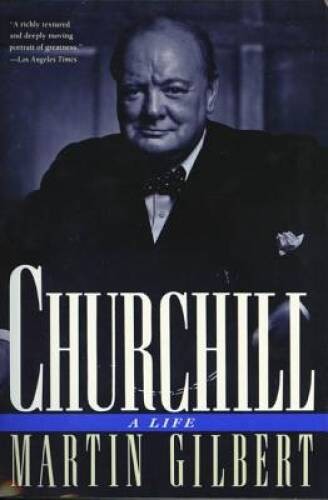 Churchill: A Life – Paperback By Gilbert, Martin – GOOD