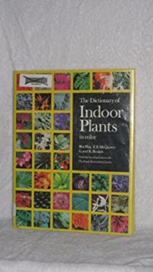 The Dictionary of Indoor Plants in Color Hardcover Roy Hay