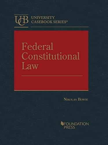 Federal Constitutional Law – Hardcover, by Bowie Nikolas – Acceptable