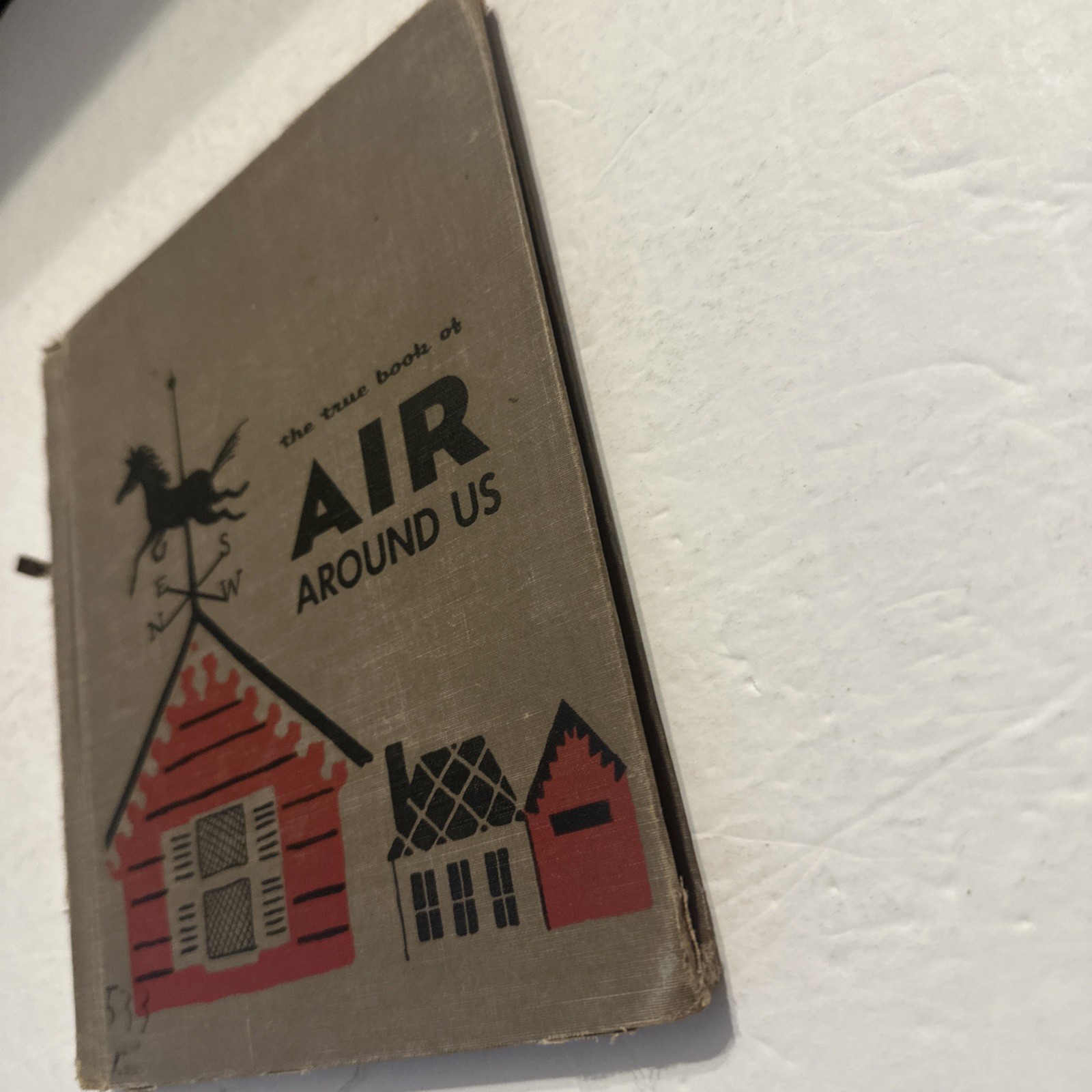 The True Book of Air Around US Margaret Friskey 1953 First Edition Hardcover