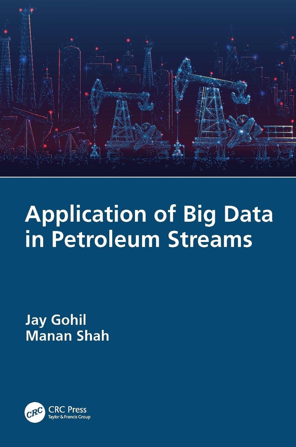 Application of Big Data in Petroleum Streams by Jay Gohil Hardcover Book
