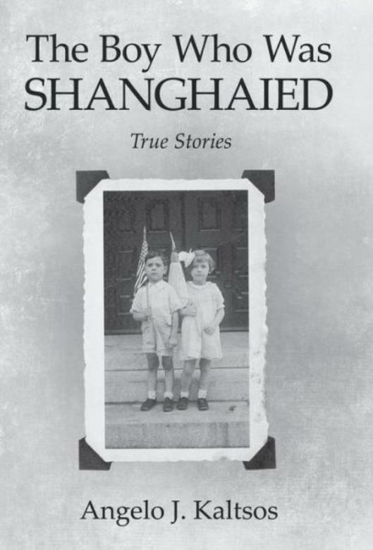 The Boy Who Was Shanghaied: True Stories