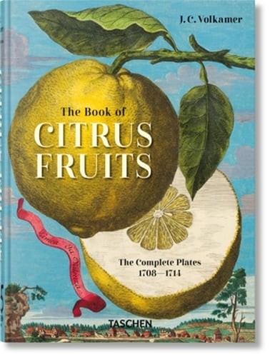 J.C. Volkamer: The Book of Citrus Fruits. 45th Ed. by Iris Lauterbach: New