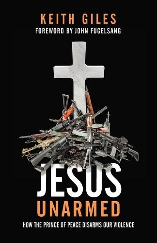 Keith Giles Jesus Unarmed (Paperback)